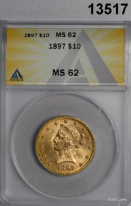 1897 $10 GOLD LIBERTY ANACS CERTIFED MS62 FLASHY!! #13517