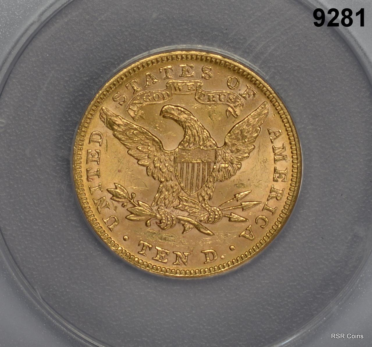 1894 $10 GOLD LIBERTY ANACS CERTIFIED MS61 #9281