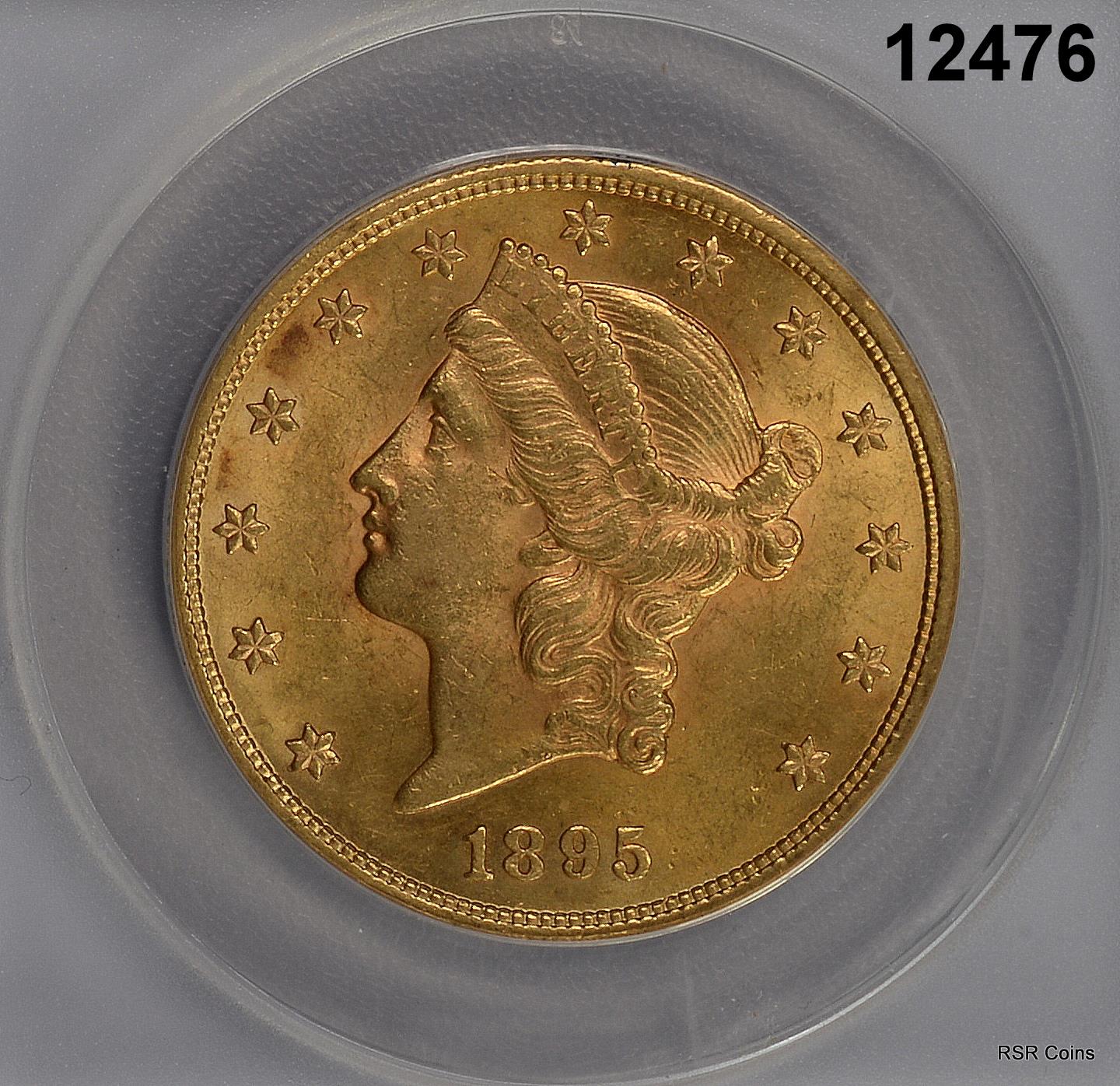 1895 $20 GOLD LIBERTY DOUBLE EAGLE ANACS CERTIFIED AU58 NICE! #12476