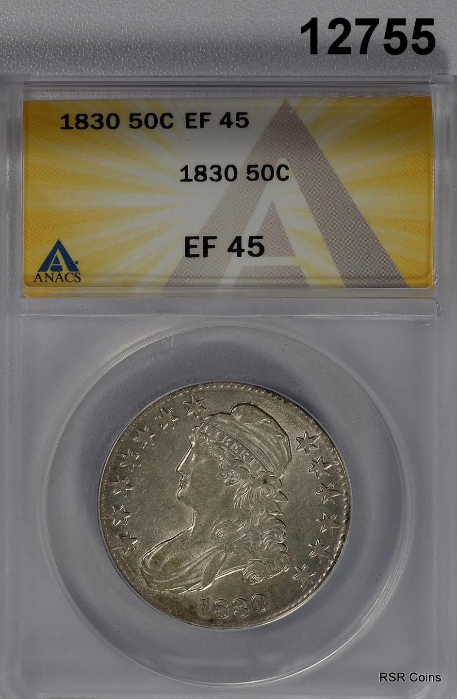 1830 CAPPED BUST HALF ANACS CERTIFIED EF45 LOOKS BETTER! #12755