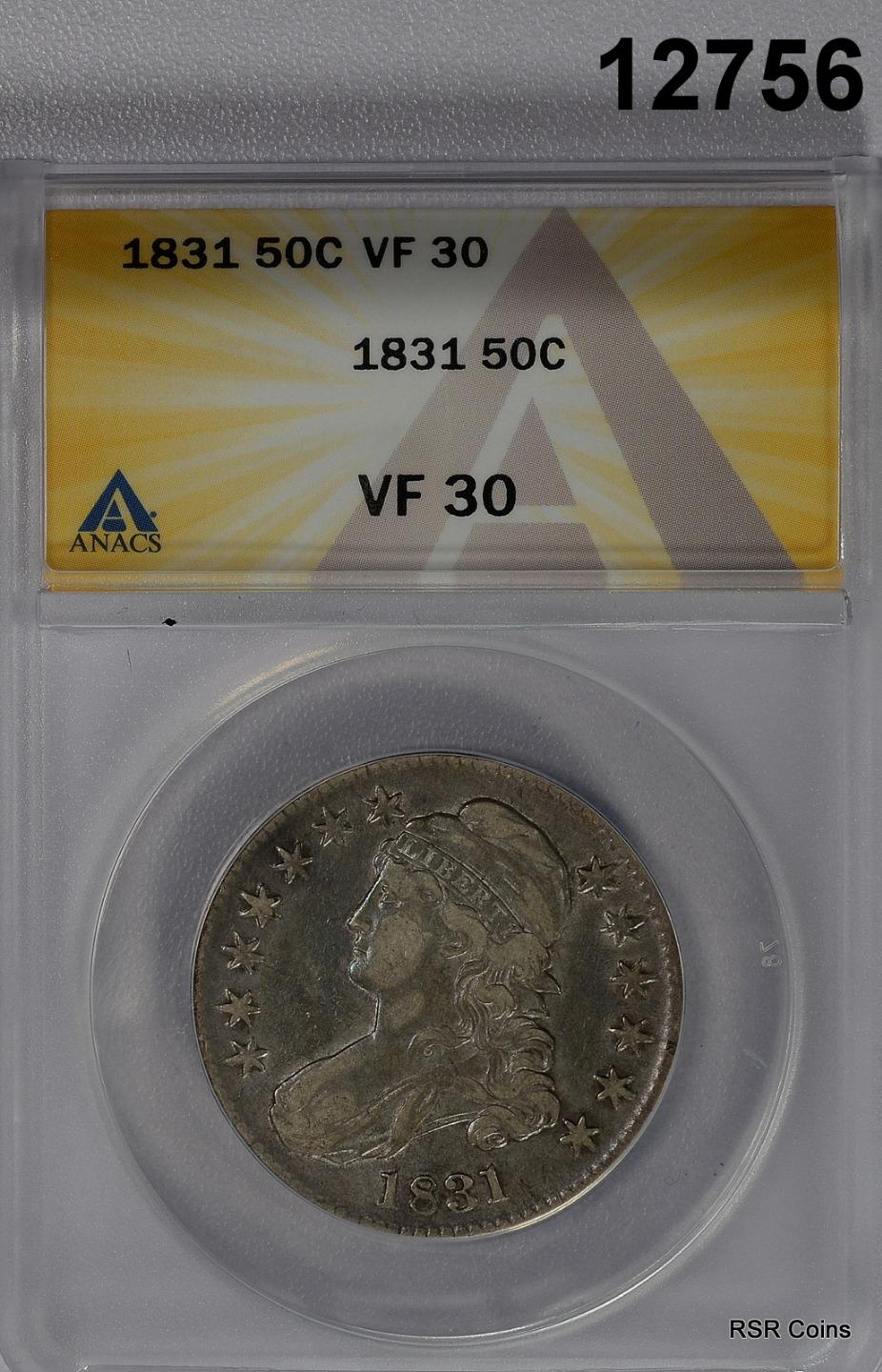1831 CAPPED BUST HALF ANACS CERTIFIED VF30 ORIGINAL LUSTER! #12756