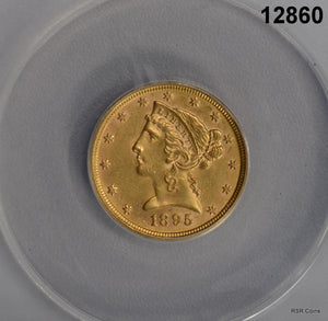 1895 $5 GOLD LIBERTY ANACS CERTIFIED MS61! #12860