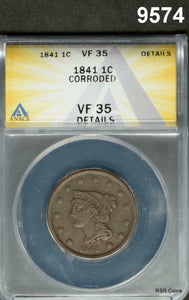 1841 BRAIDED HAIR LARGE CENT ANACS CERTIFIED VF35 CORRODED #9574
