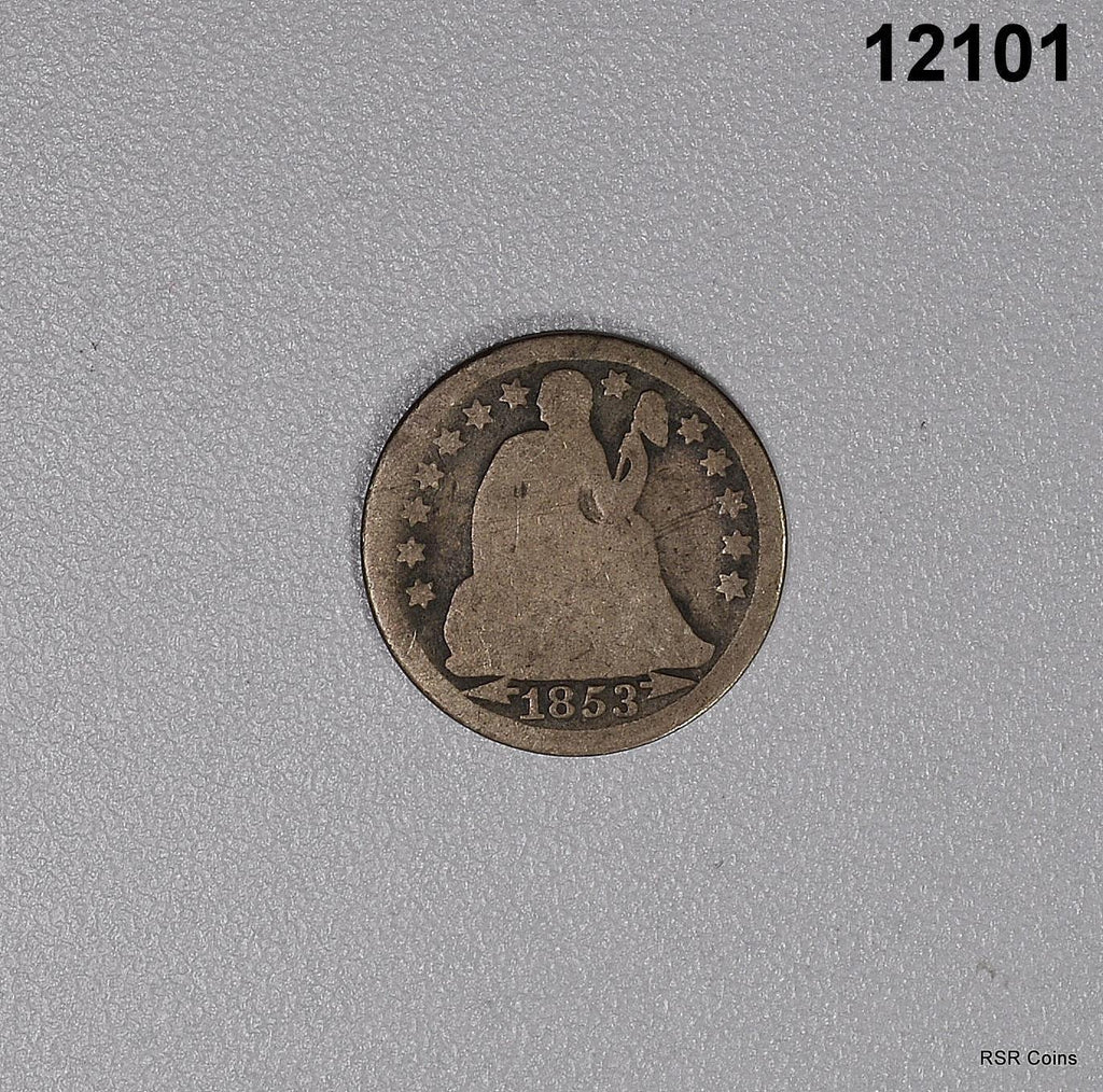 1853 SEATED DIME WITH ARROWS GOOD!! #12101