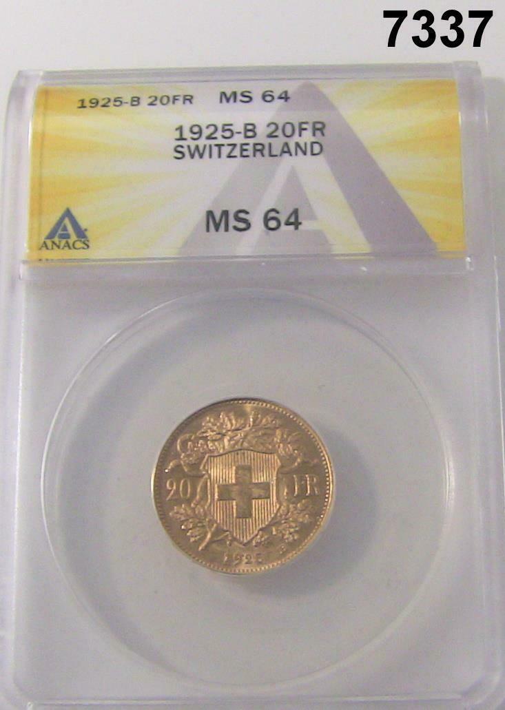 1925 B SWITZERLAND 20 FRANC GOLD ANACS CERTIFIED MS64 FLASHY! #7337