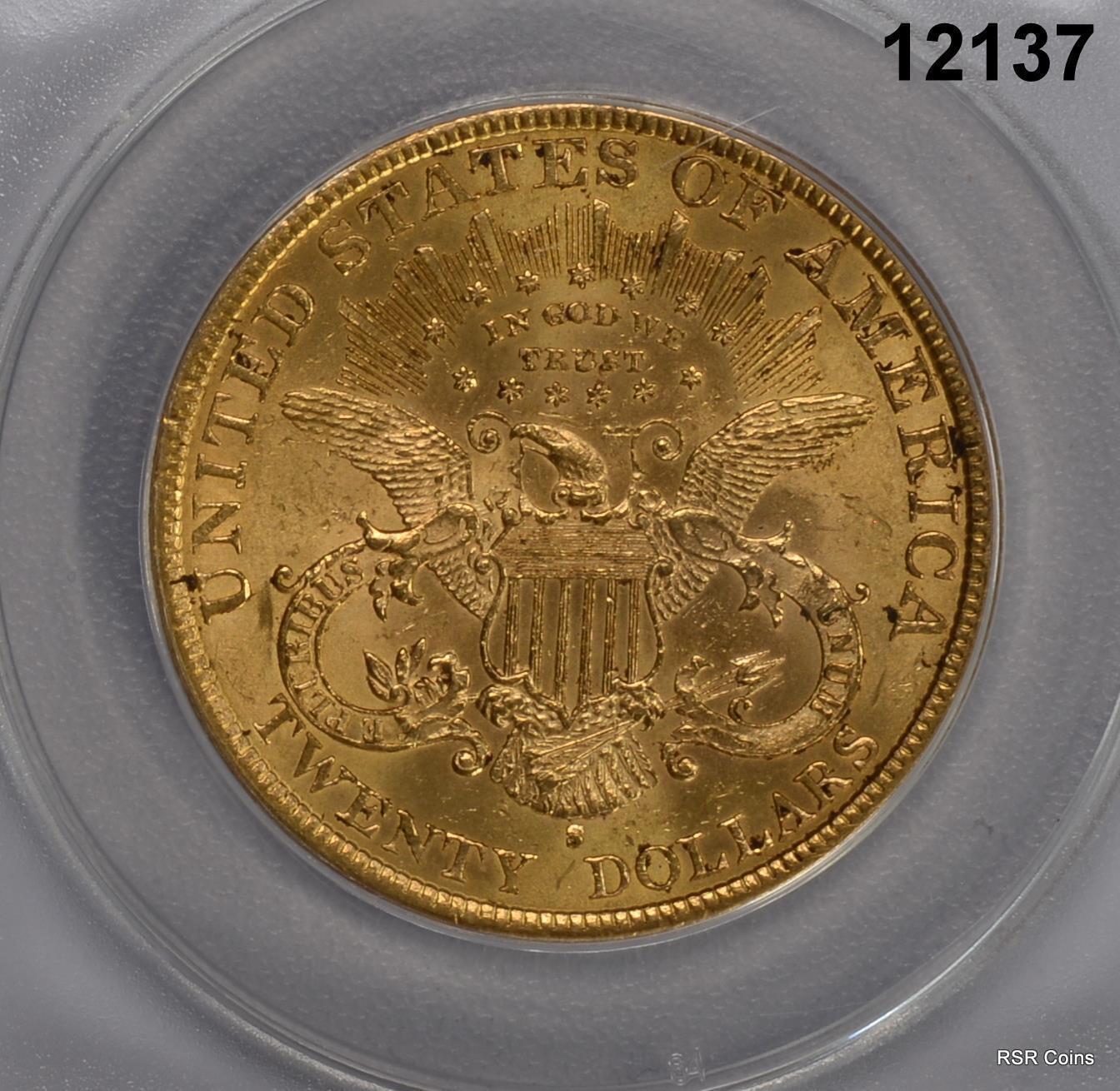 1897 S $20 GOLD LIBERTY ANACS CERTIFIED AU55 LOOKS BETTER! #12137
