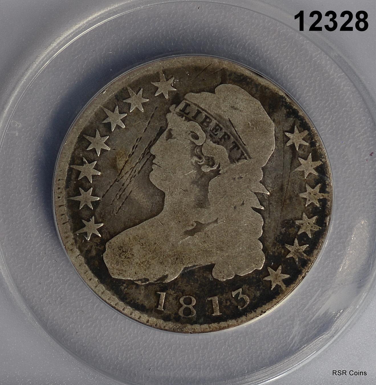 1813 CAPPED BUST HALF DOLLAR ANACS CERTIFIED GOOD 6 CLEANED CORRODED #12328