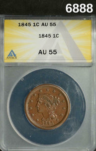 1845 LARGE ONE CENT ANACS CERTIFIED AU55 NICE BROWN NO PROBLEM COIN! #6888