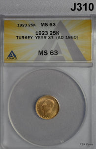 1923 25K TURKEY YEAR 37 (AD 1960) ANACS CERTIFED MS63 #J310