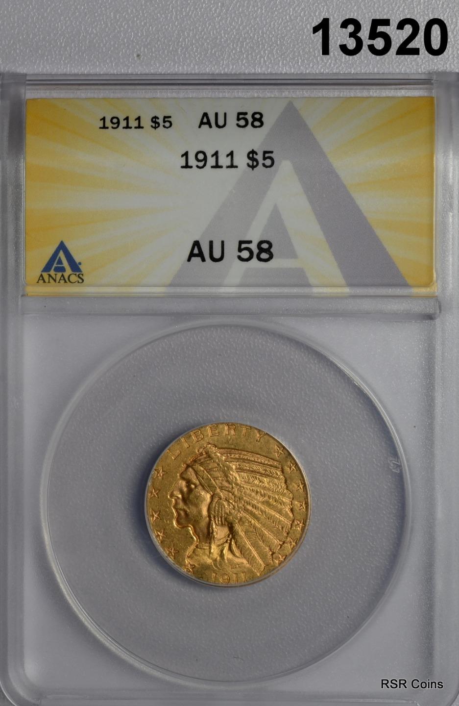 1911 $5 GOLD INDIAN ANACS CERTIFED AU58 LOOKS BETTER! #13520