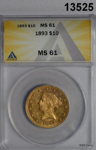 1893 $10 GOLD LIBERTY EAGLE ANACS CERTIFED MS61 SEMI PL!! #13525