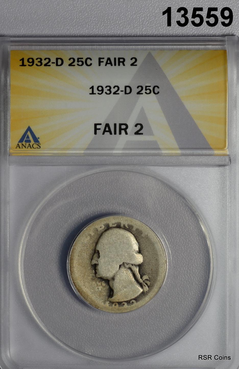 1932 D WASHINGTON QUARTER KEY DATE ANACS CERTIFED FAIR 2 #13559