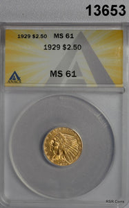 1929 $2.50 GOLD INDIAN ANACS CERTIFED MS61 #13653