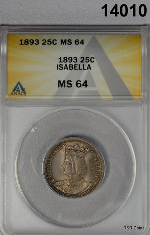 1893 ISABELLA QUARTER COMMEM. ANACS CERTIFIED MS 64 PALE RAINBOW COLORS #14010