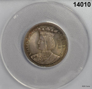 1893 ISABELLA QUARTER COMMEM. ANACS CERTIFIED MS 64 PALE RAINBOW COLORS #14010