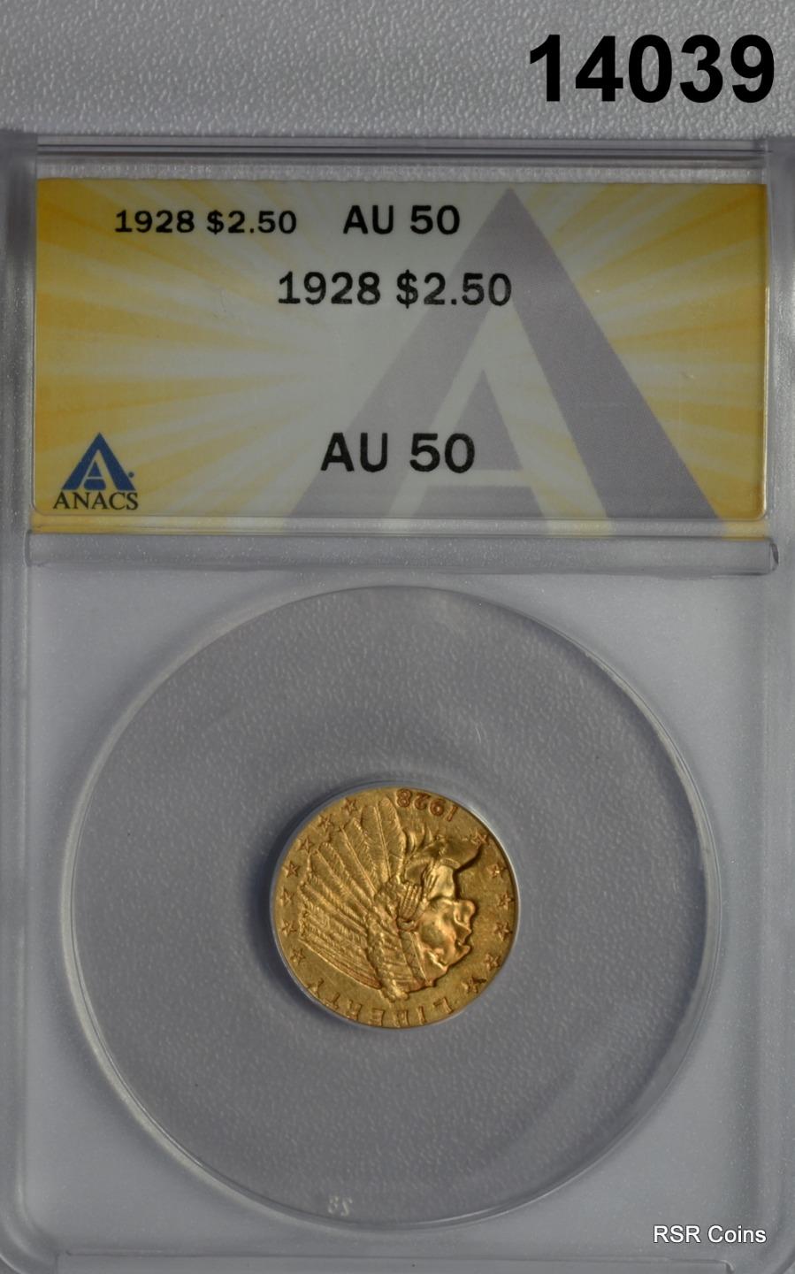 1928 $2.50 GOLD INDIAN ANACS CERTIFIED AU50 NICER!!! #14039