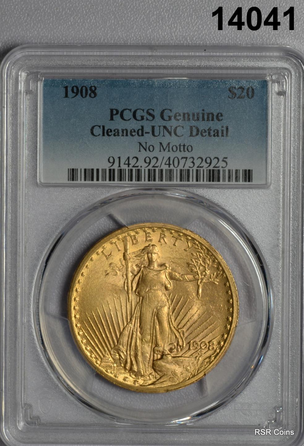 1908 $20 ST. GAUDENS PCGS CERTIFIED GENUINE CLEANED UNCIRCULATED DETAIL #14041