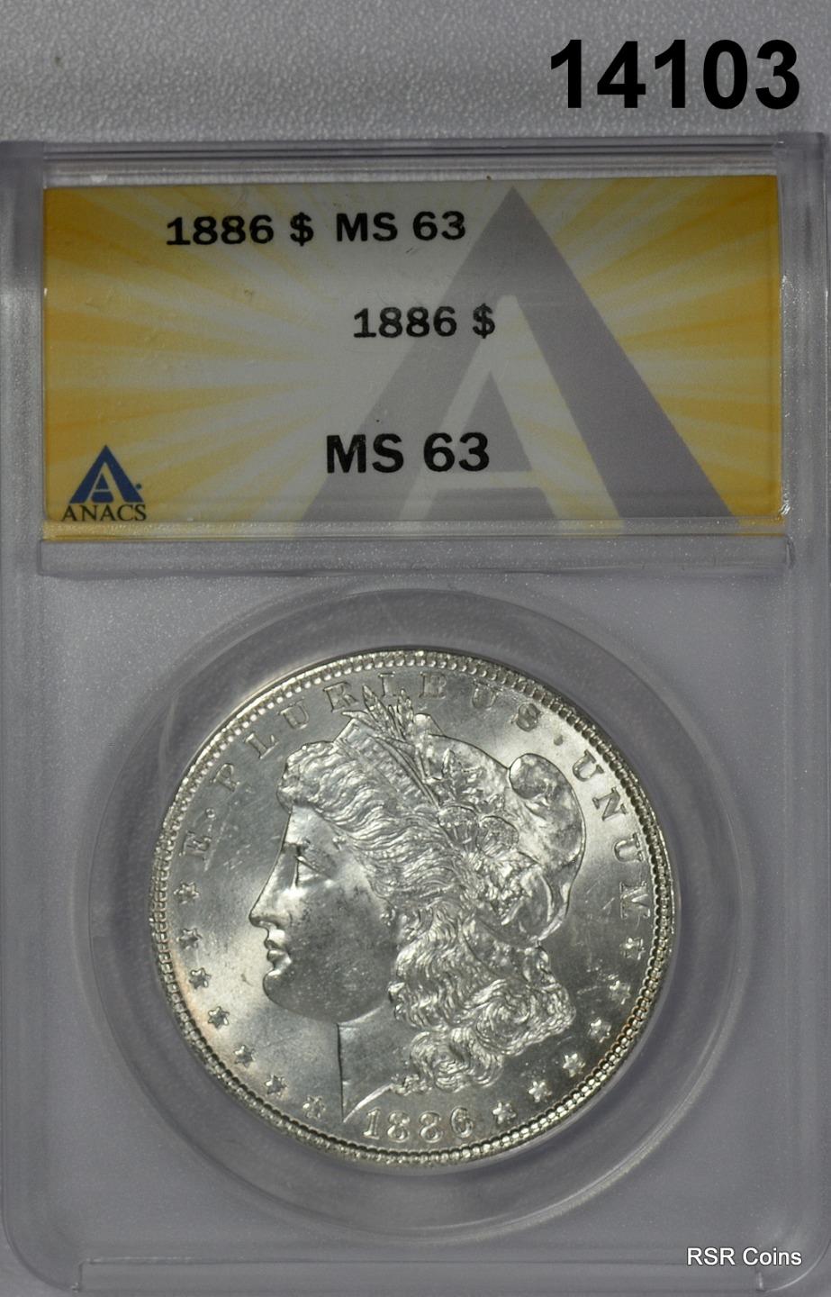 1886 MORGAN SILVER DOLLAR ANACS CERTIFIED MS63! #14103