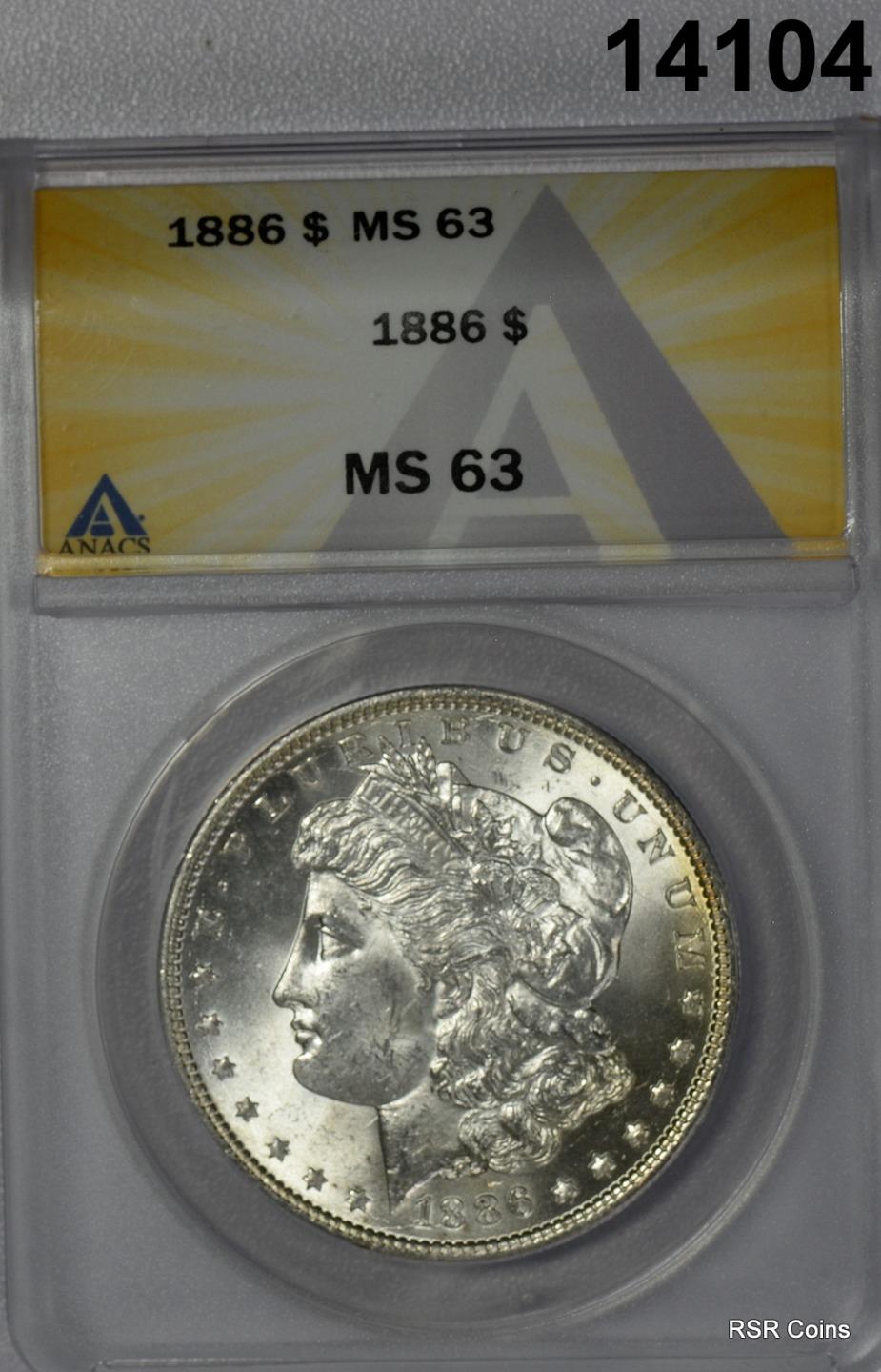 1886 MORGAN SILVER DOLLAR ANACS CERTIFIED MS63! #14104