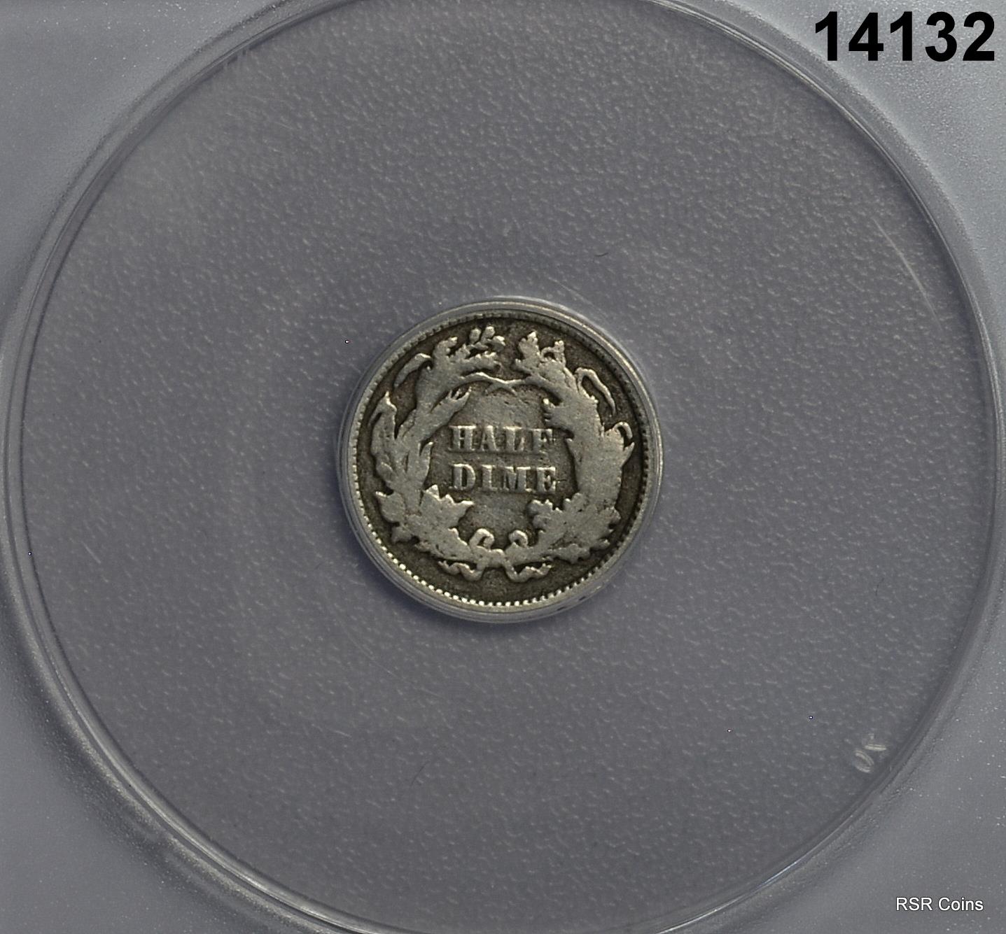 1863 HALF DIME SEATED LIBERTY RARE CIVIL WAR ANACS CERTIFIED G4 CORRODED #14132