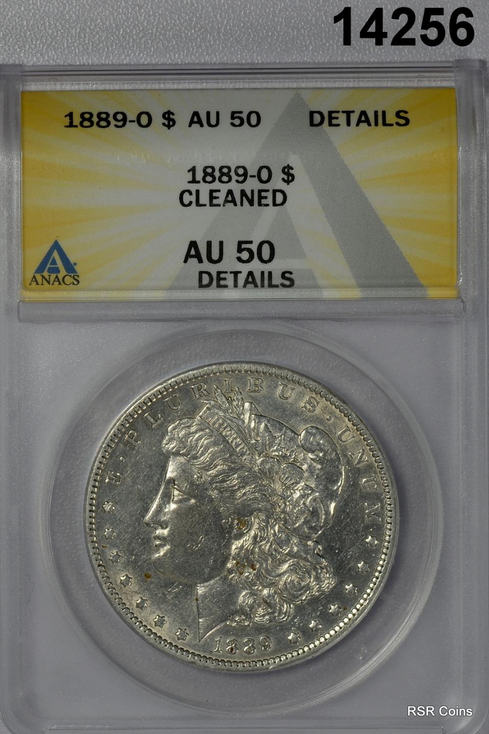 1889 O MORGAN SILVER DOLLAR ANACS CERTIFIED AU50 CLEANED #14256