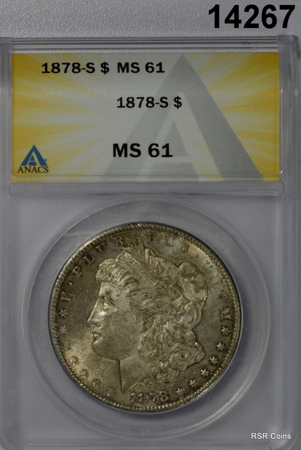 1878 S MORGAN SILVER DOLLAR ANACS CERTIFIED MS61 ORANGE COLORS!! #14267