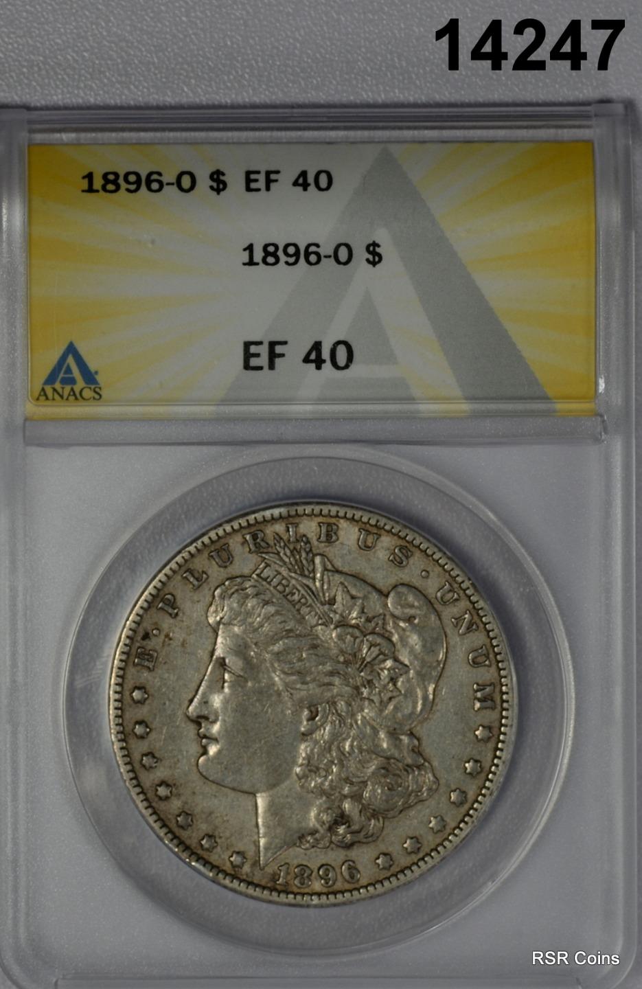 1896 O MORGAN SILVER DOLLAR SCARCE DATE! ANACS CERTIFIED EF40! #14247