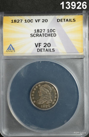 1827 BUST DIME ANACS CERTIFIED VF 20 SCRATCHED #13926