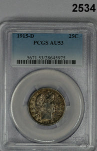 1915 D PCGS AU 53 BARBER QUARTER! #2534