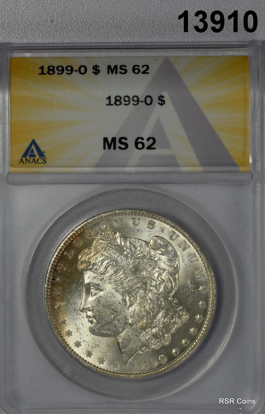 1899 O MORGAN SILVER DOLLAR ANACS CERTIFIED MS62 FLASHY! #13910