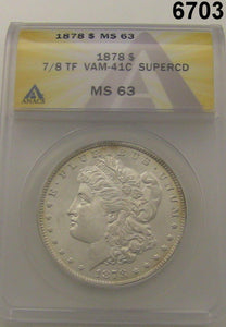1878 7/8TF VAM41C SUPERCD MORGAN SILVER DOLLAR ANACS CERTIFIED MS63 #6703