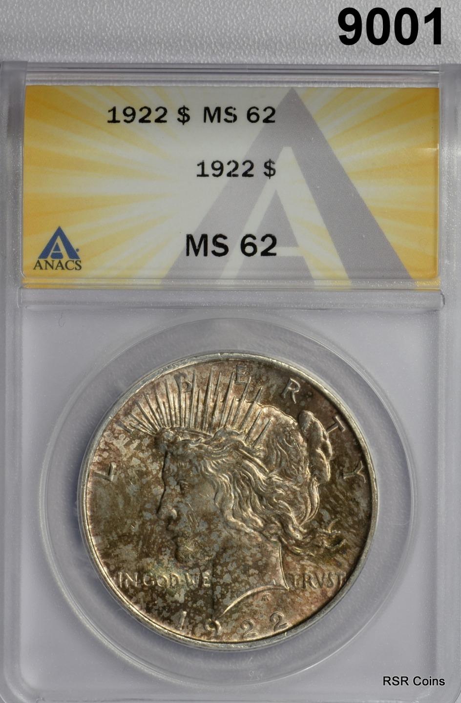 1922 PEACE SILVER DOLLAR ANACS CERTIFIED MS62 MOTTLED RAINBOW! #9001