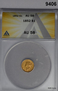 1852 $1 GOLD LIBERTY ANACS CERTIFIED AU58 #9406