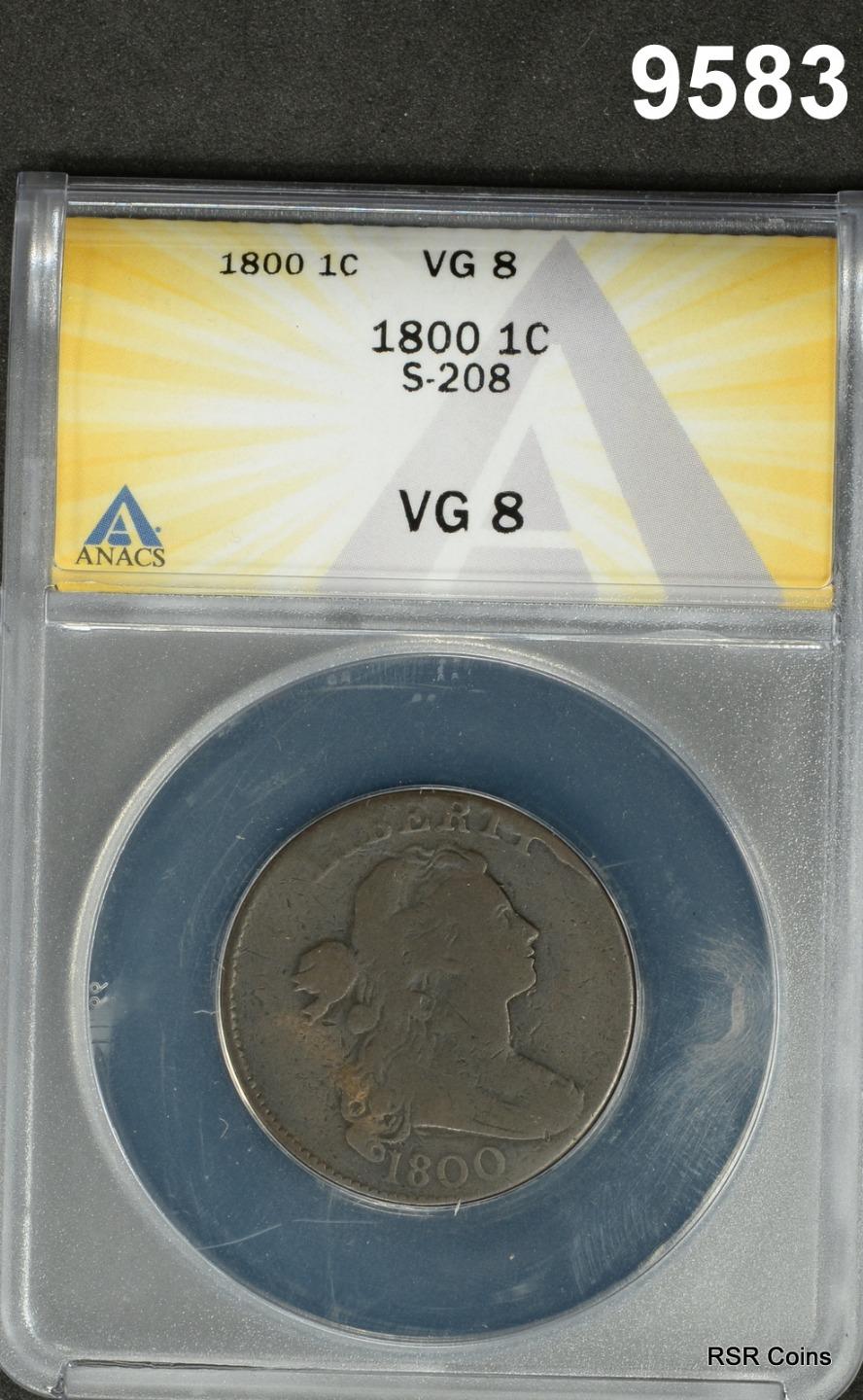 1800 DRAPED BUST LARGE CENT S-208 ANACS CERTIFIED VG8 NICE ORIGINAL! #9583