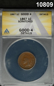 1867 INDIAN HEAD CENT ANACS CERTIFIED GOOD 4 SCRATCHED SCARCE DATE! #10809