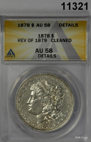 1878 MORGAN SILVER DOLLAR REVERSE '79 ANACS CERTIFIED AU58 CLEANED #11321
