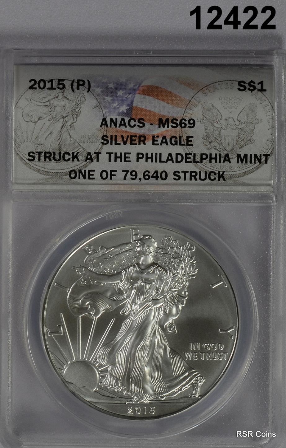 2015 P SILVER EAGLE STRUCK AT THE PHILIDELPHIA MINT ANACS CERTIFIED MS69 #12422