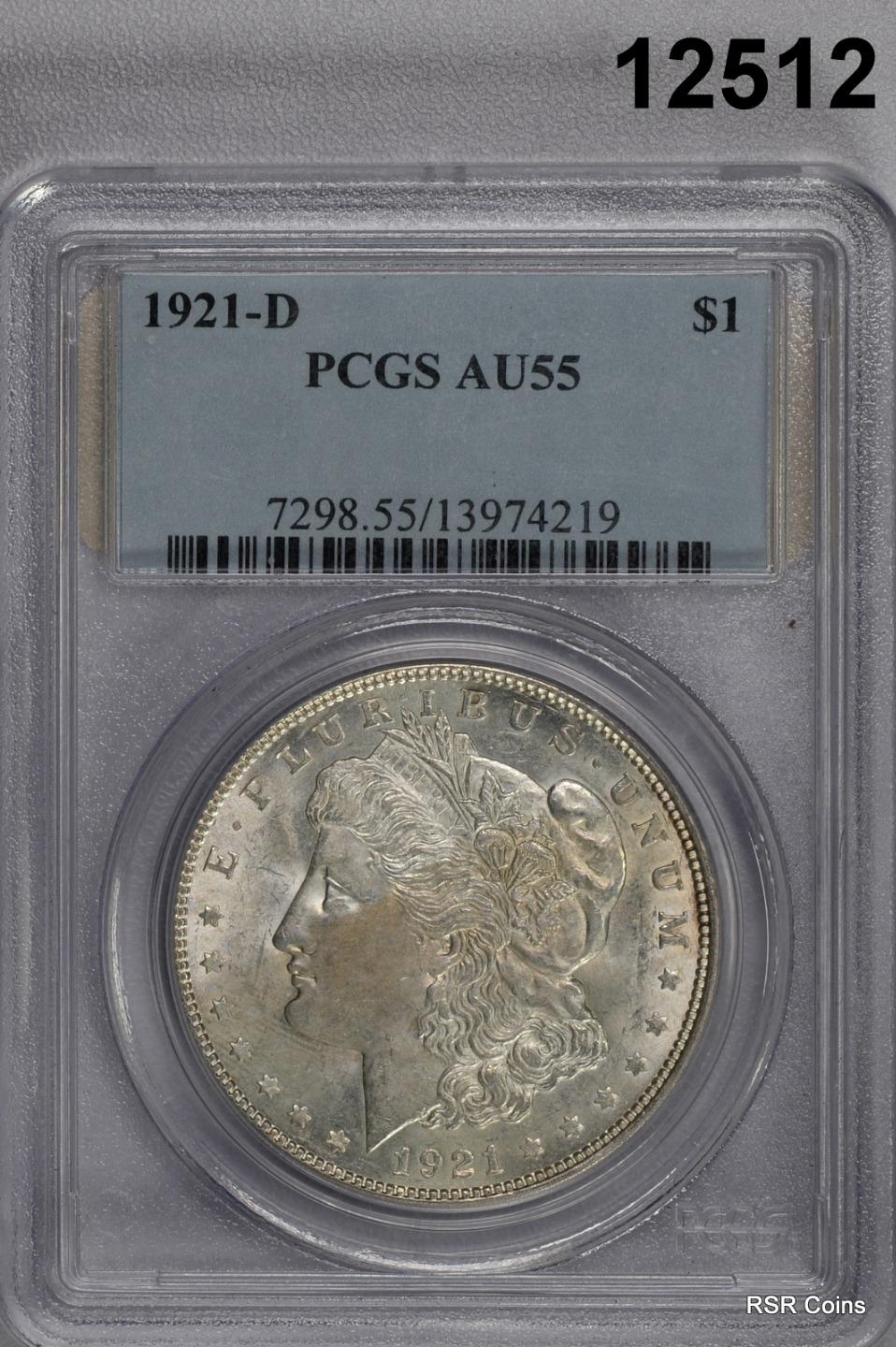 1921 D MORGAN SILVER DOLLAR PCGS CERTIFIED AU55 NICE!! #12512