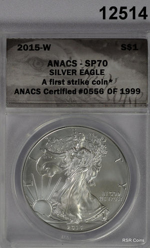 2015 W SILVER EAGLE $1 ANACS CERTIFIED SP70 #12514