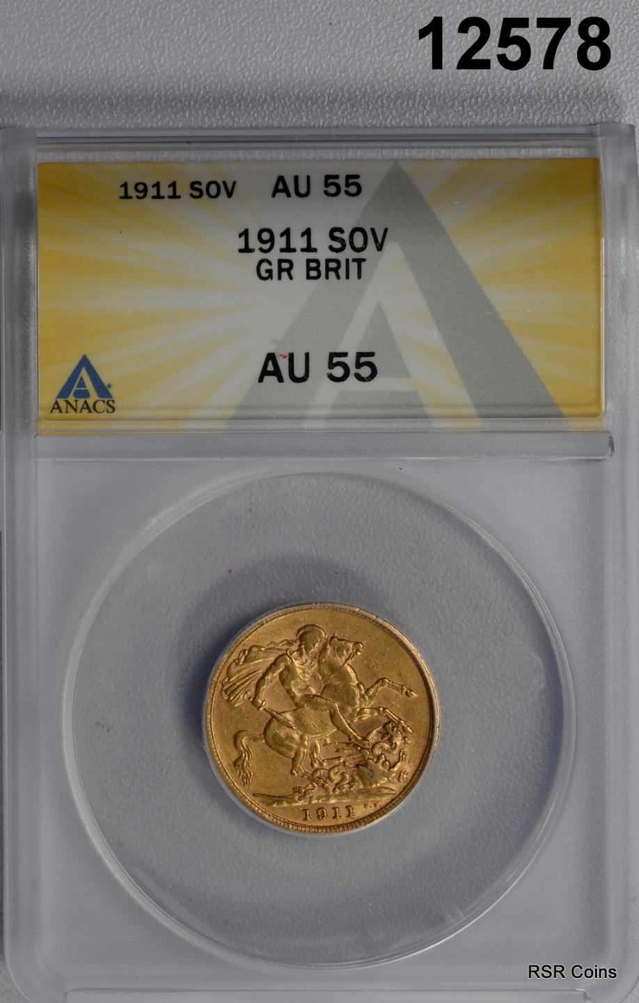 1911 GREAT BRITAIN GOLD SOVEREIGN ANACS CERTIFIED AU55 NICE! #12578