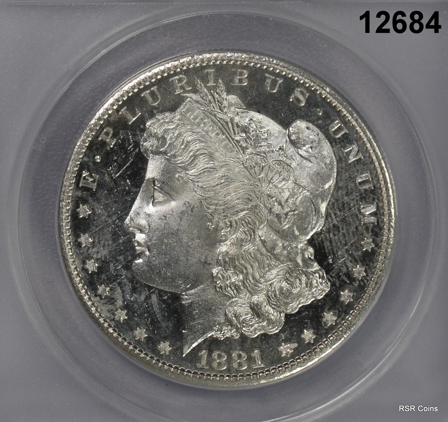 1881 S MORGAN SILVER DOLLAR ANACS CERTIFIED MS62 DMPL LOOKS BETTER! #12684