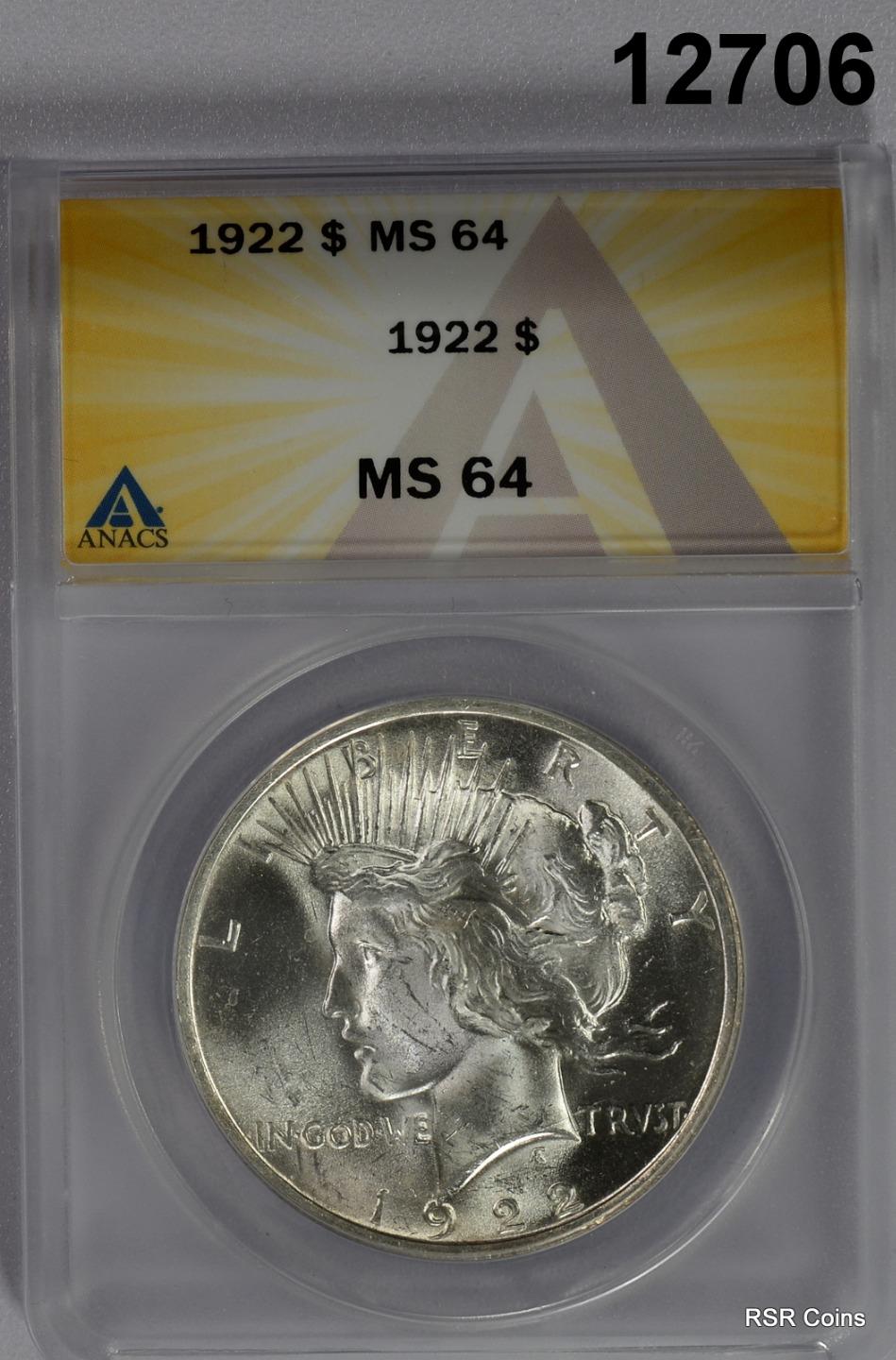 1922 PEACE SILVER DOLLAR ANACS CERTIFIED MS64 BLAST WHITE FULLY STRUCK! #12706