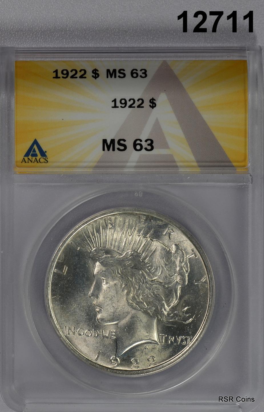 1922 PEACE SILVER DOLLAR ANACS CERTIFIED MS63 FLASHY FULLY STRUCK! #12711