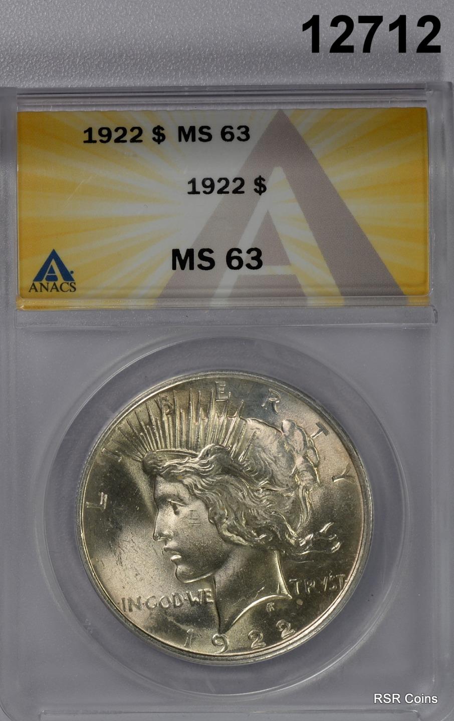 1922 PEACE SILVER DOLLAR ANACS CERTIFIED MS63 FLASHY FULLY STRUCK! #12712