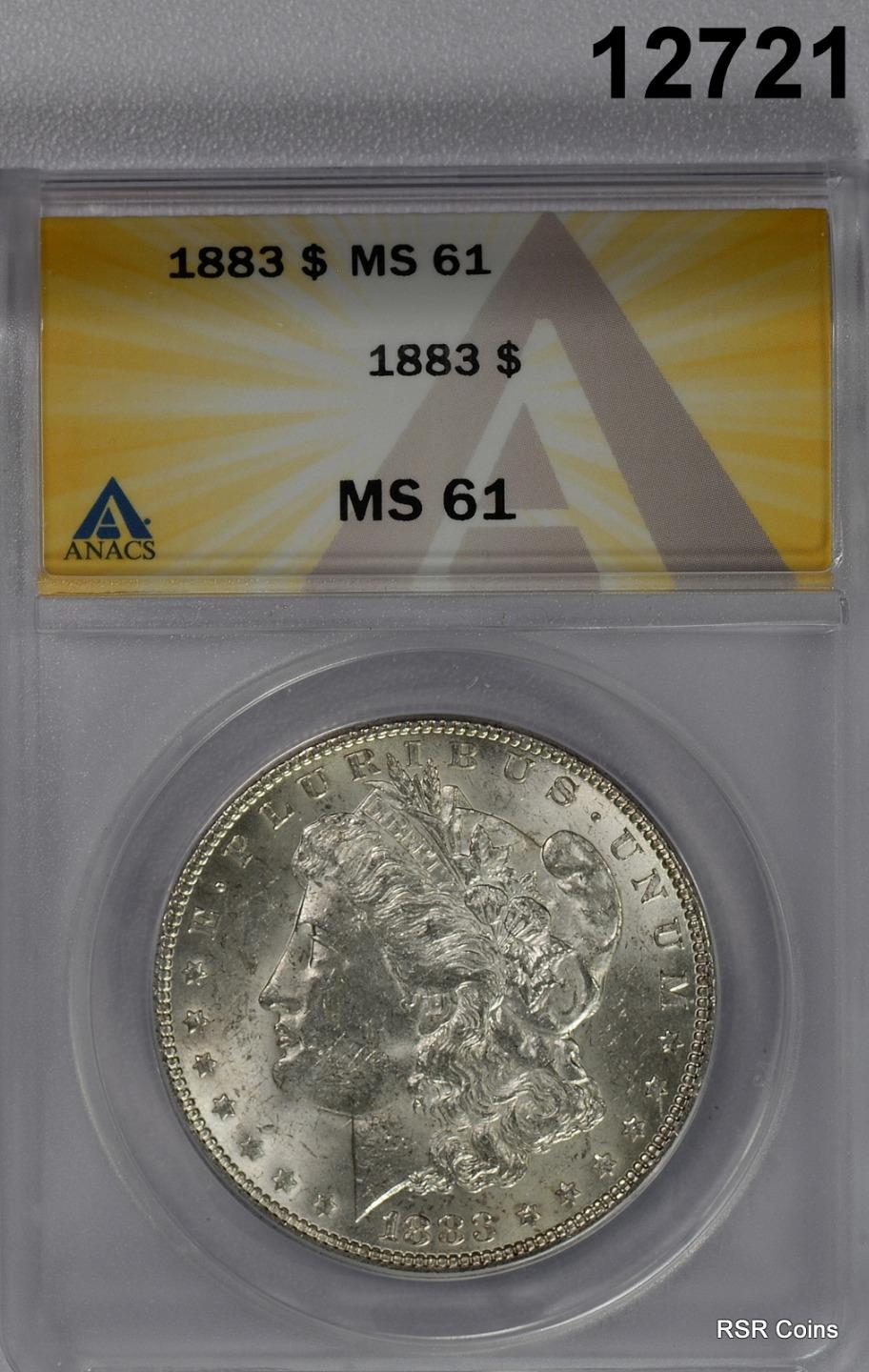 1883 MORGAN SILVER DOLLAR ANACS CERTIFIED MS61 #12721