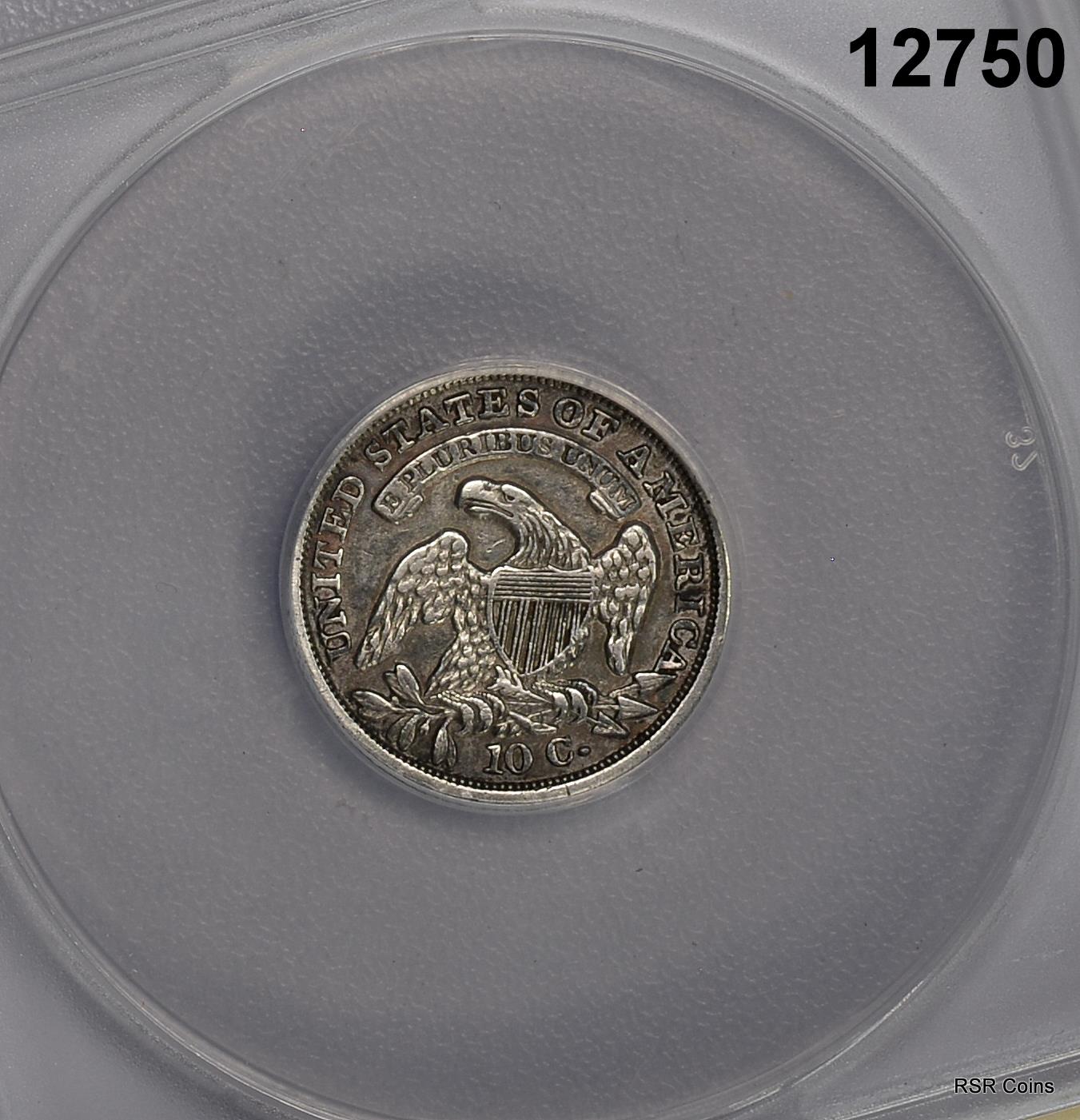 1834 CAPPED BUST DIME ANACS CERTIFIED EF40 CLEANED LOOKS BETTER! #12750