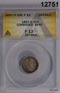 1897 O BARBER DIME ANACS CERTIFIED FINE 12 CORRODED BENT LOOKS BETTER #12751