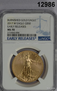 2017 W BURNISHED GOLD EAGLE $50 NGC CERTIFIED MS70 EARLY RELEASES #12986