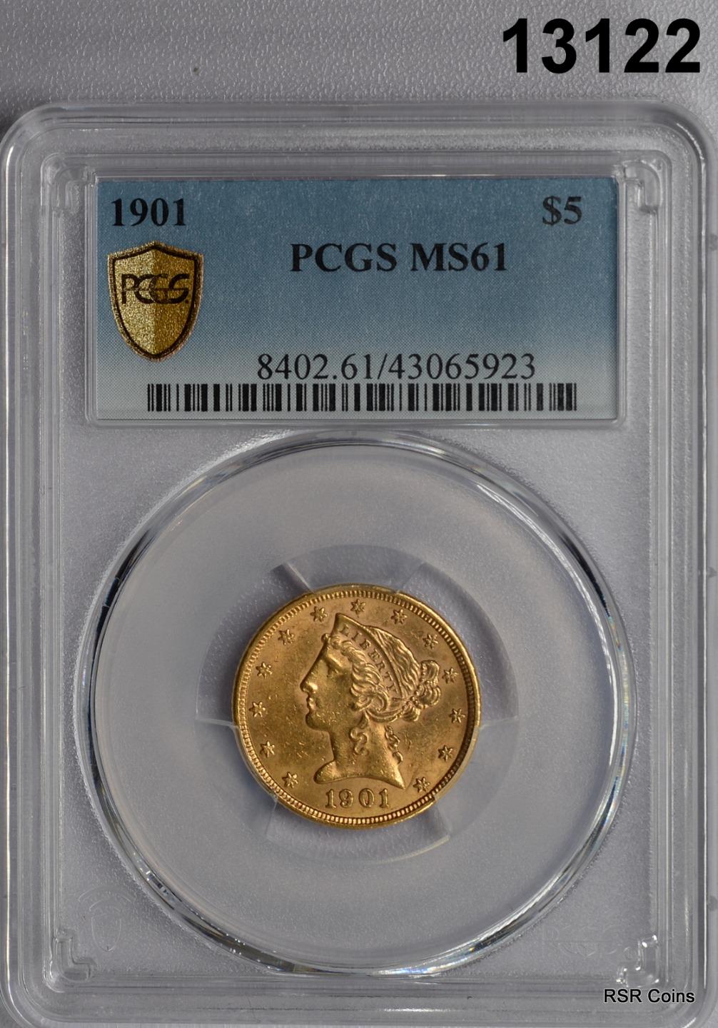 1901$5.00 LIBERTY GOLD HALF EAGLE PCGS CERTIFIED MS61 MINTAGE: 615,900! #13122