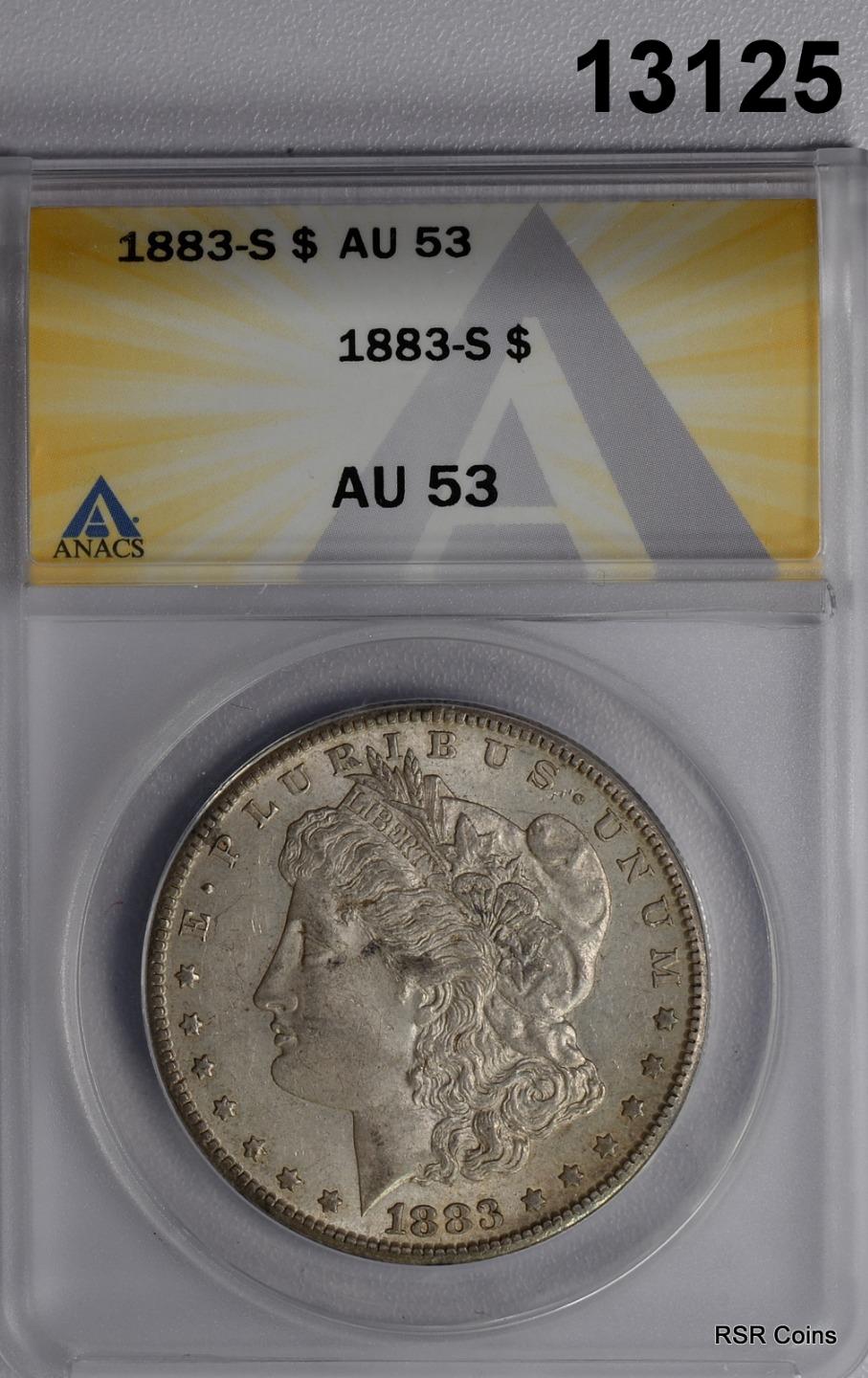 1883 S MORGAN SILVER DOLLAR ANACS CERTIFIED AU53 BETTER DATE! #13125